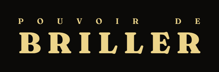 Pouvoir de Briller